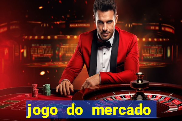 jogo do mercado com dinheiro infinito